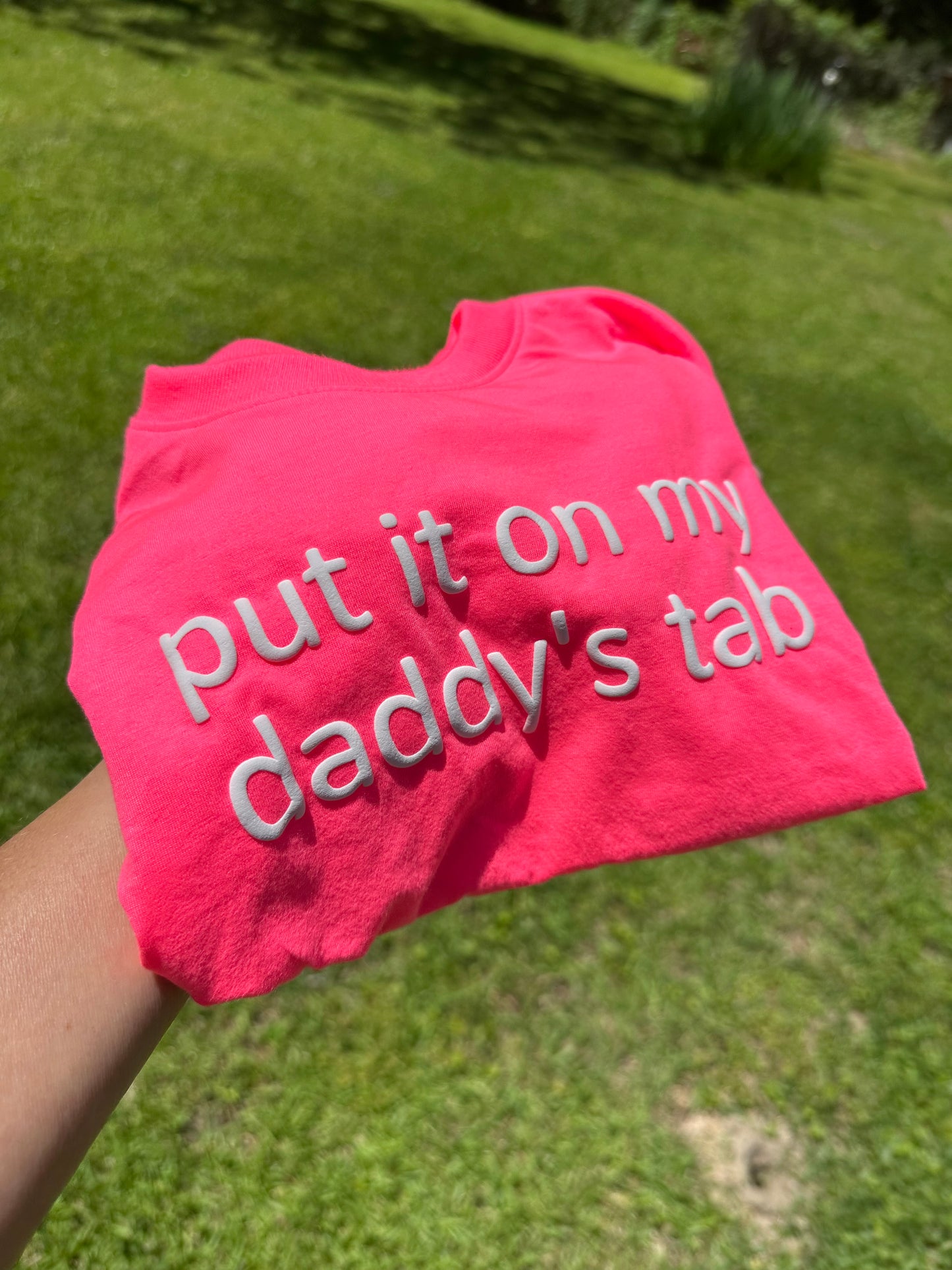 Put it on daddy’s tab