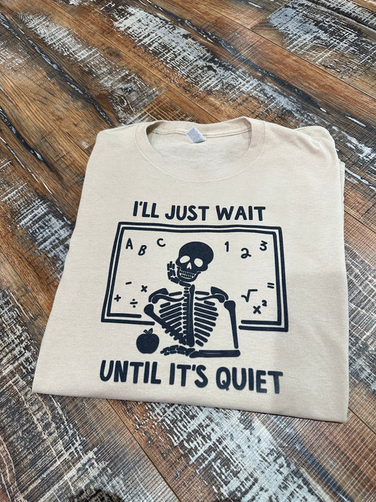 Wait until it’s quiet