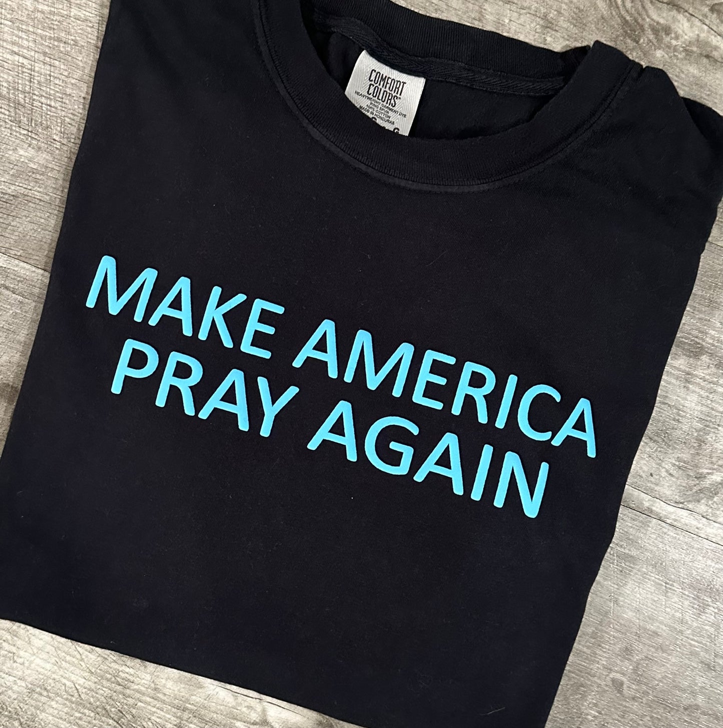 Make America Pray Again puff comfort color tee