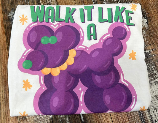 Walk it like a