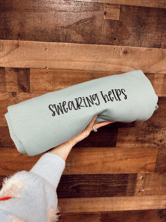Swearing helps sweatshirt